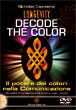 Decode the Color -  Il potere dei colori nella Comunicazione (Videocorso DVD)