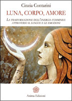 Presentazione libro: Luna, Corpo, Amore - Cinzia Contarini @ Libreria Gruppo Anima