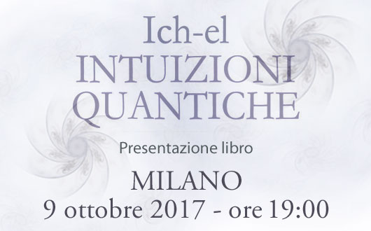 Presentazione Libro: Ich-el - Intuizioni Quantiche a cura di Sara Autunnale @ Anima Edizioni