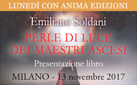 Presentazione libro: Perle di Luce dei Maestri Ascesi di Emiliano Soldani @ Anima Edizioni - Corso Vercelli, 56 - Milano