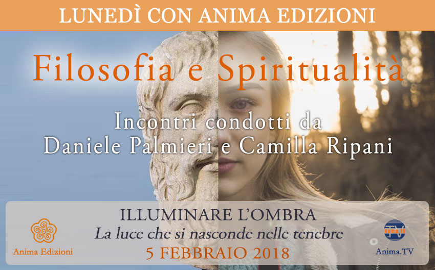 Filosofia e Spiritualità – Incontri con Daniele Palmieri e Camilla Ripani @ Anima Edizioni - Milano, Corso Vercelli 56