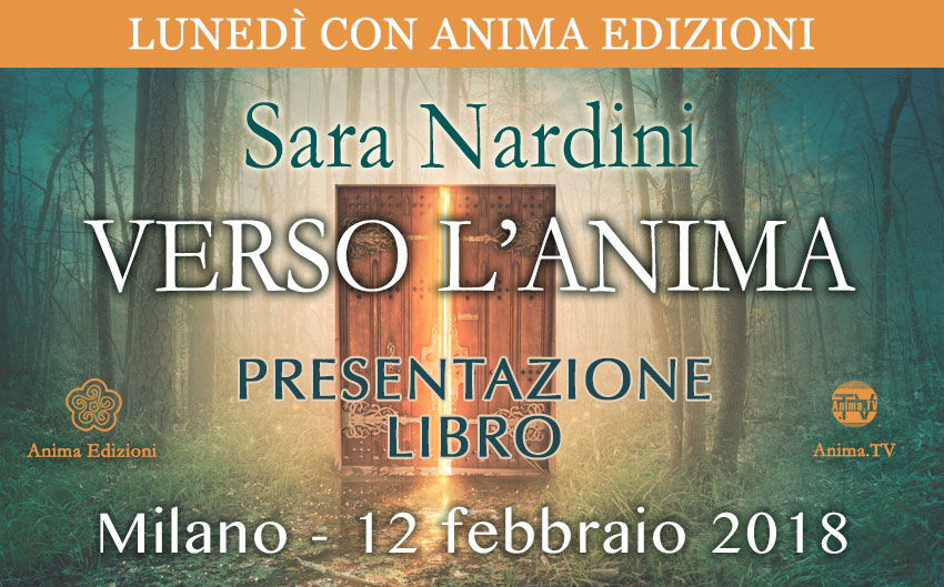 Presentazione libro: Verso L'Anima di Sara Nardini @ Anima Edizioni - Milano, Corso Vercelli 56 