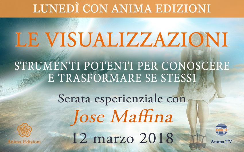 Serata: Le visualizzazioni, strumenti potenti – con Jose Maffina @ Anima Edizioni – Milano, Corso Vercelli 56