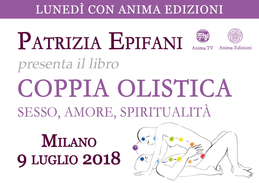 Presentazione Libro: Coppia Olistica di Patrizia Epifani @ Anima Edizioni – Milano, Corso Vercelli 56