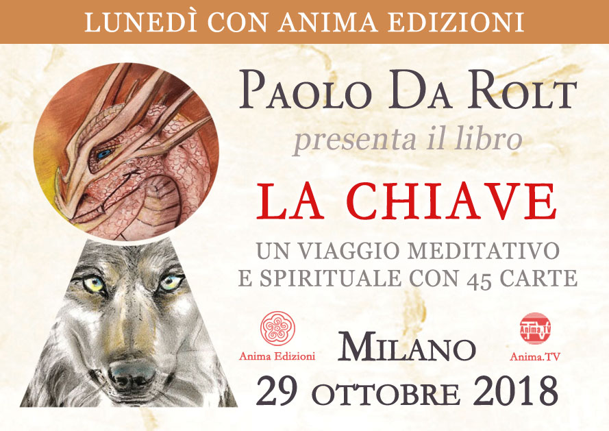 Presentazione libro+carte: La Chiave di Paolo Da Rolt @ Anima Edizioni – Milano, Corso Vercelli 56