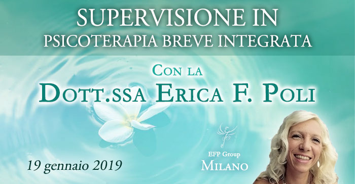 Supervisione in Psicoterapia Breve Integrata con la Dott.ssa Erica F. Poli @ EFP Group – Milano, Corso Vercelli 56