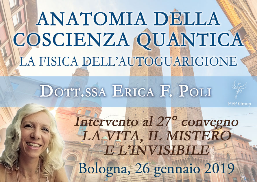 Intervento: Anatomia della Coscienza Quantica con Erica F. Poli @ Bologna – Hotel Flyon & Conference Center 