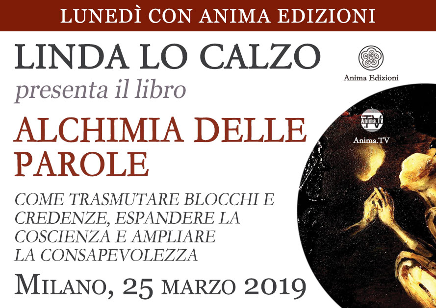 Presentazione libro: Alchimia delle parole con Linda Lo Calzo @ Anima Edizioni – Milano, Corso Vercelli 56