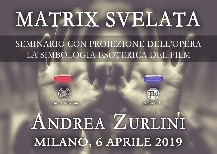 Seminario: Matrix svelata – con Andrea Zurlini @ Anima Edizioni – Milano, Corso Vercelli 56
