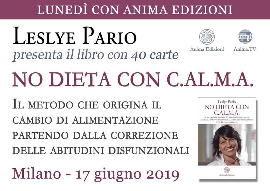 Presentazione libro: No dieta con C.AL.M.A. con Leslye Pario @ Anima Edizioni – Milano, Corso Vercelli 56