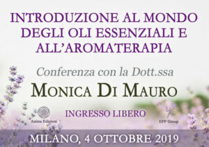 Conferenza: Introduzione al mondo degli oli essenziali e all'aromaterapia con Monica Di Mauro