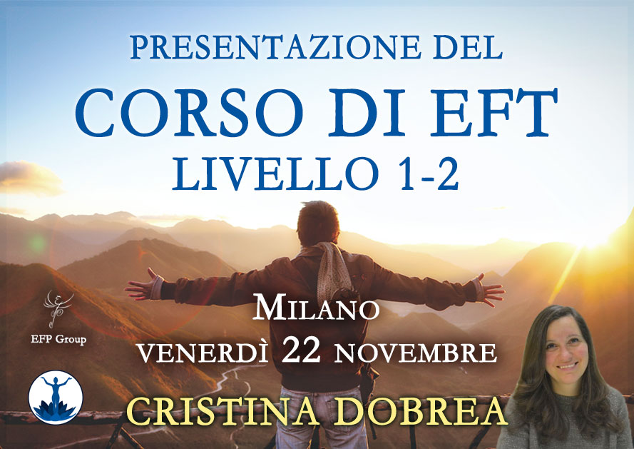 Presentazione del corso di EFT con Cristina Dobrea @ EFP Group – Milano, Corso Vercelli 56