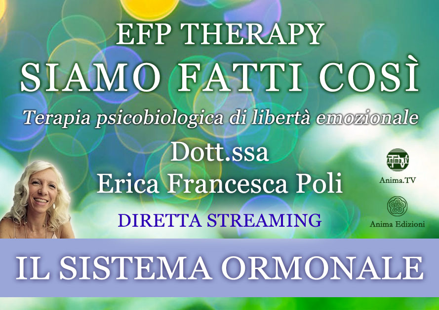 EFP Therapy “Siamo fatti così” con Erica F. Poli – Diretta Streaming @ Diretta streaming