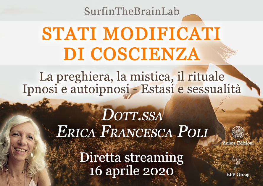 Diretta streaming – SurfinTheBrainLab “Stati modificati di coscienza” con Erica F. Poli @ Diretta streaming