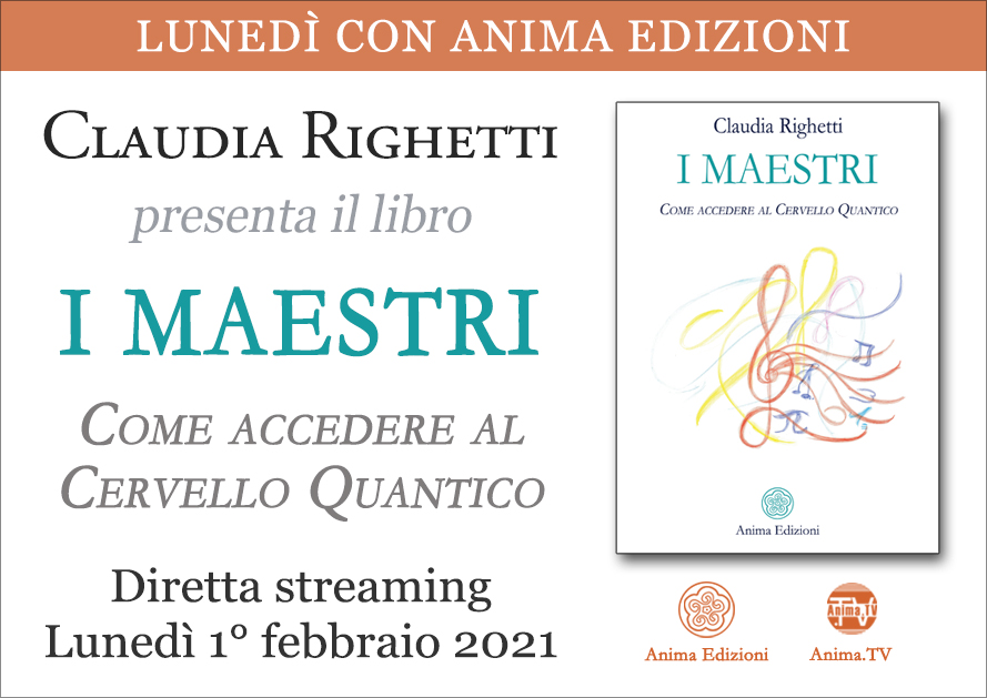 I Maestri – Come accedere al Cervello Quantico – Diretta streaming con Claudia Righetti @ Diretta streaming