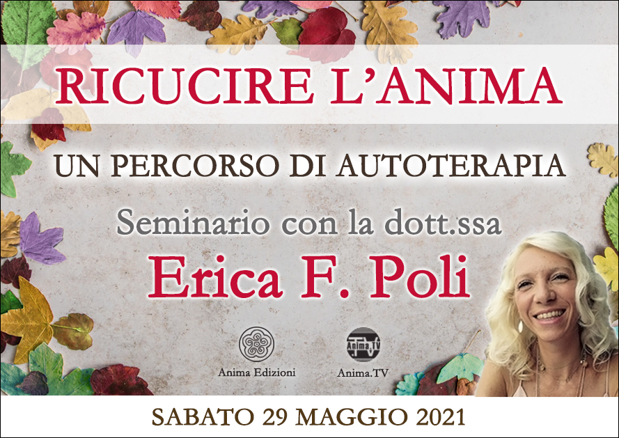 Ricucire l'anima – Seminario con Erica F. Poli (Diretta streaming + Live) @ Diretta streaming + Live (dal vivo)