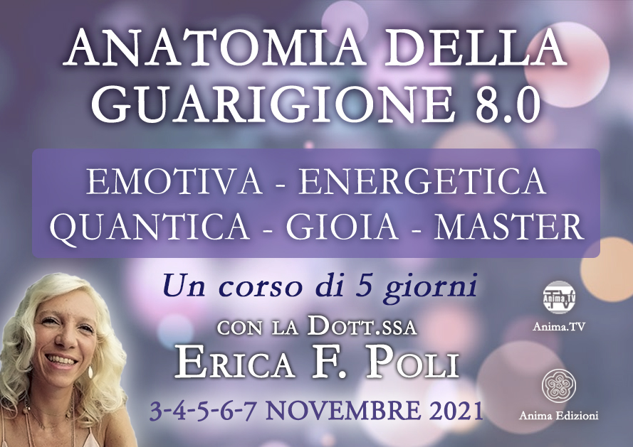 Anatomia della Guarigione 8.0 con Erica F. Poli (Diretta streaming) @ Diretta streaming