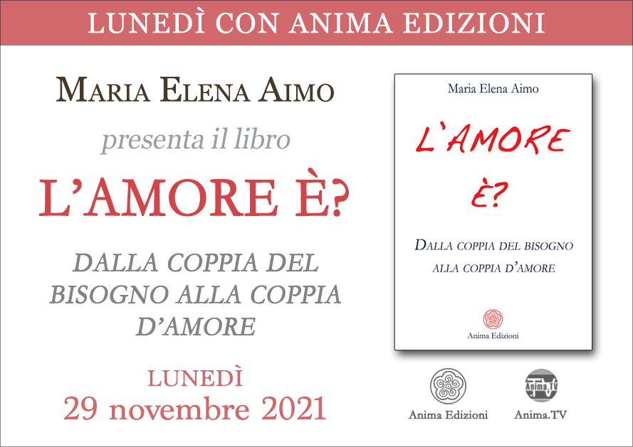 L'amore è? – Presentazione libro con Maria Elena Aimo (Diretta streaming) @ Diretta streaming