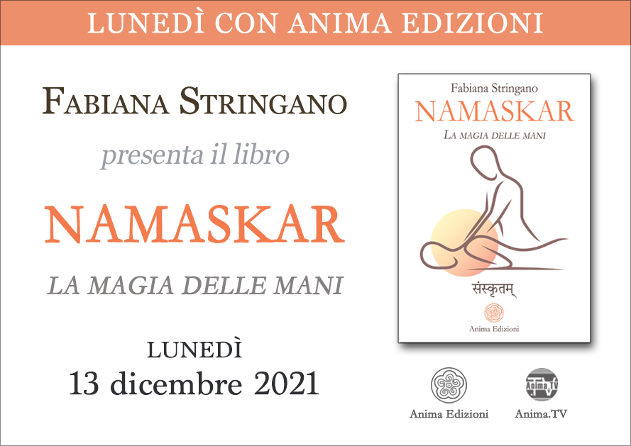 Namaskar – La magia delle mani – Presentazione libro con Fabiana Stringano (Diretta streaming) @ Diretta streaming