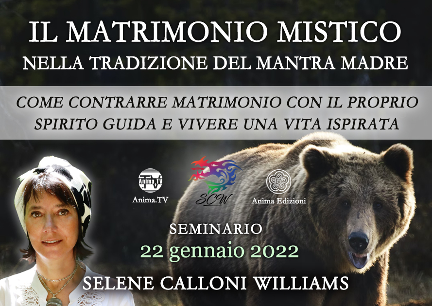 Il matrimonio mistico nella tradizione del Mantra Madre – Seminario con Selene Calloni Williams (Diretta streaming) @ Diretta streaming