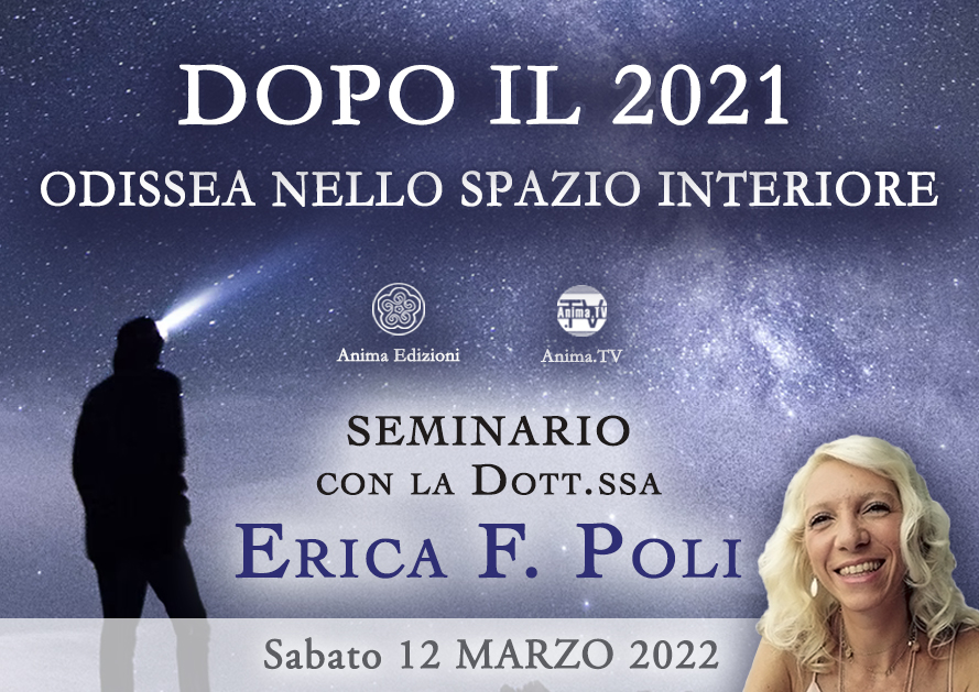 Dopo il 2021. Odissea nello spazio interiore – Seminario con Erica F. Poli @ Diretta streaming