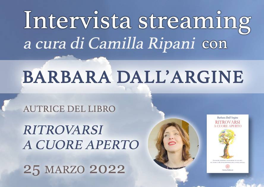 Intervista streaming con Barbara Dall'Argine – Ritrovarsi a cuore aperto @ Diretta streaming