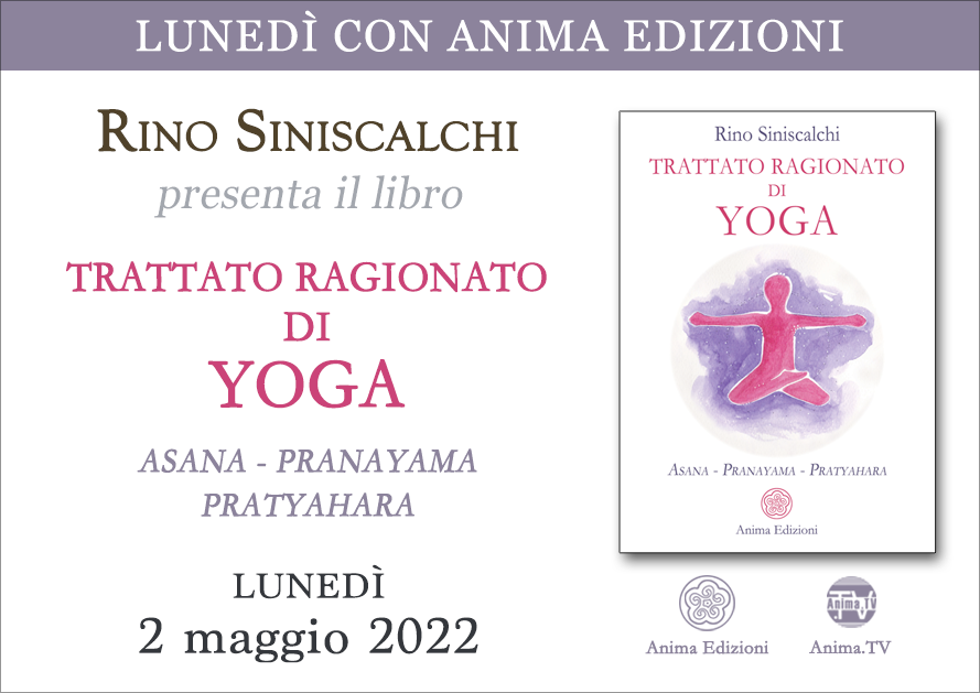 Trattato ragionato di Yoga – Presentazione libro con Rino Siniscalchi @ Diretta streaming