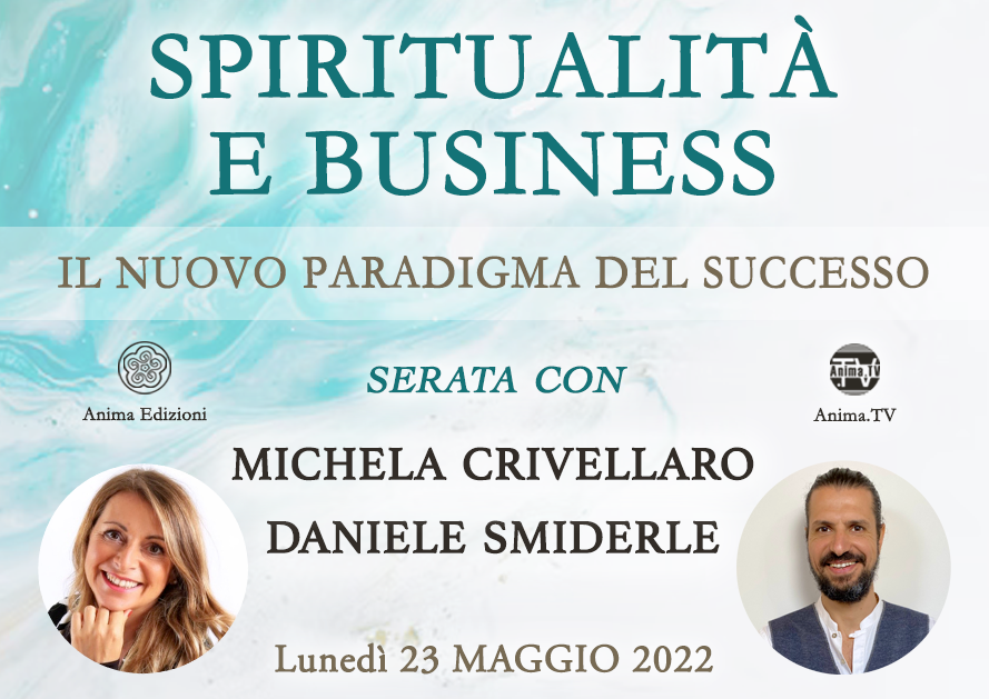 Spiritualità e business – Serata con Michela Crivellaro e Daniele Smiderle @ Diretta streaming