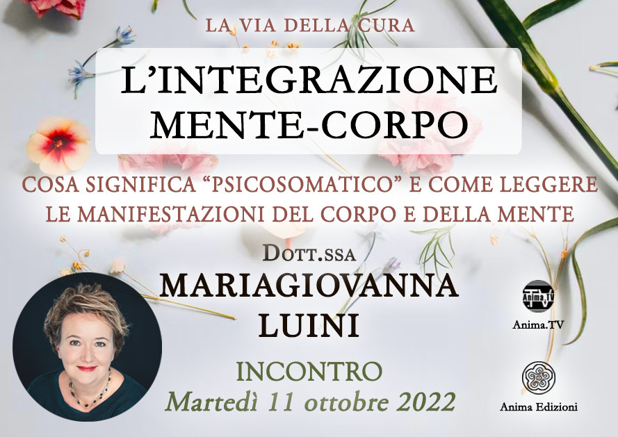 L'integrazione mente-corpo – Incontro con MariaGiovanna Luini (Diretta streaming + Dal vivo) @ Diretta streaming + Live (dal vivo)