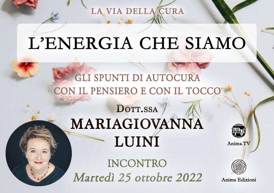 L'energia che siamo – Incontro con MariaGiovanna Luini (Diretta streaming + Dal vivo) @ Diretta streaming + Live (dal vivo)