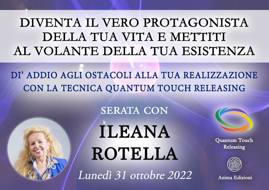 Diventa il vero protagonista della tua vita – Serata con Ileana Rotella (Diretta streaming + Dal vivo) @ Diretta streaming + Live (dal vivo)