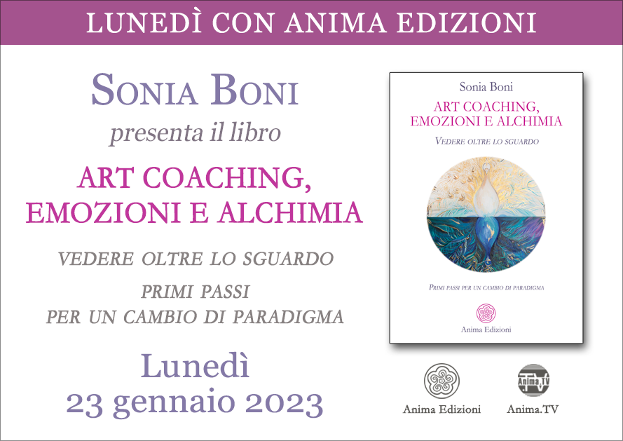 Art coaching, emozioni e alchimia – Presentazione libro con Sonia Boni @ Diretta streaming + Live (dal vivo)