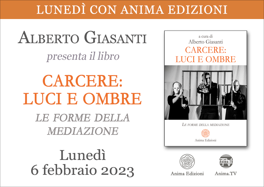 Carcere: luci e ombre – Presentazione libro con Alberto Giasanti @ Diretta streaming + Live (dal vivo)