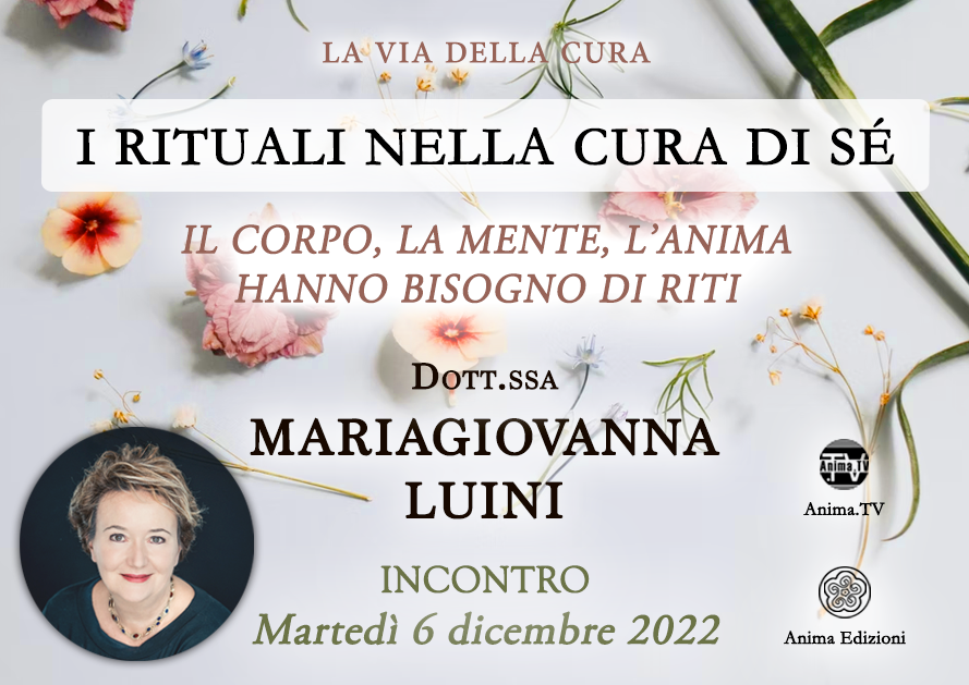 I rituali nella cura di sé – Incontro con MariaGiovanna Luini (Diretta streaming + Dal vivo) @ Diretta streaming + Live (dal vivo)