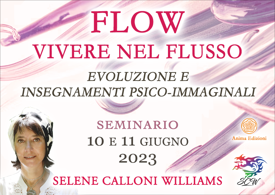 Flow – Vivere nel flusso – Seminario con Selene Calloni Williams (Diretta streaming + Dal vivo) @ Diretta streaming + Live (dal vivo)