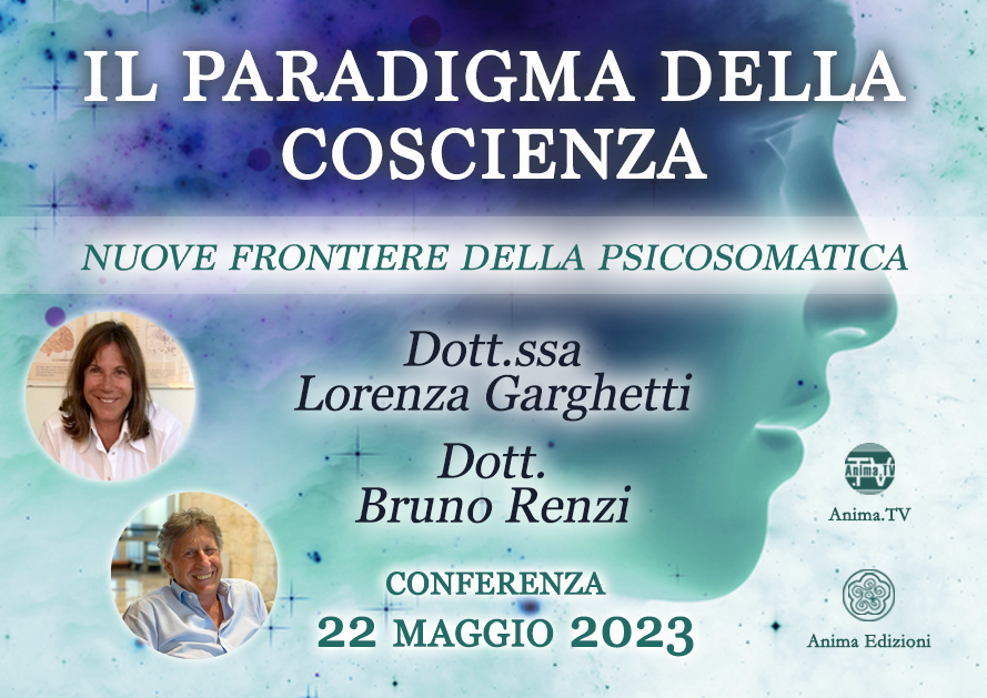 Il Paradigma della Coscienza  – Conferenza con la Dott.ssa Garghetti e il Dott. Renzi @ Diretta streaming + Live (dal vivo)
