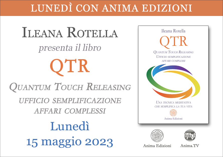 QTR – Quantum Touch Releasing – Presentazione libro con Ileana Rotella @ Diretta streaming + Live (dal vivo)