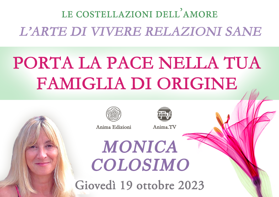 Porta la pace nella tua famiglia di origine – Incontro con Monica Colosimo (Diretta streaming) @ Diretta streaming