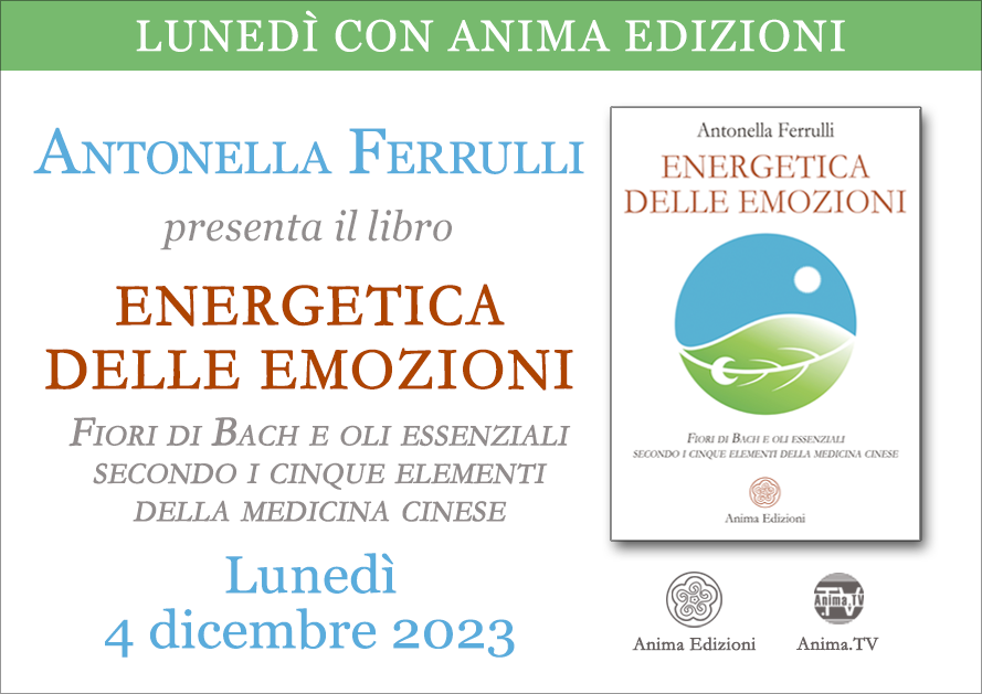 Energetica delle emozioni – Presentazione libro con Antonella Ferrulli (Diretta streaming + Dal vivo) @ Diretta streaming + Live (dal vivo)