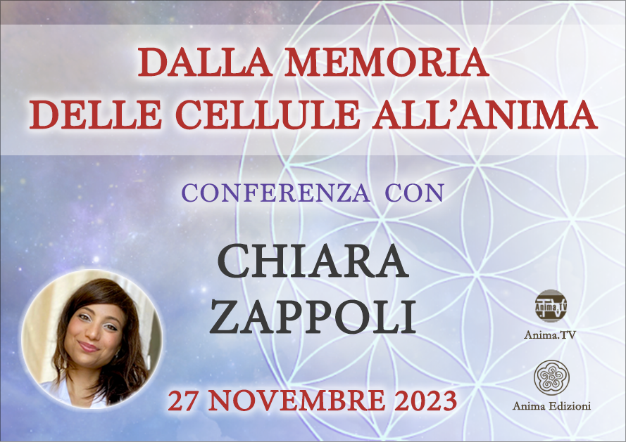 Dalla memoria delle cellule all'anima – Presentazione ciclo con Chiara Zappoli @ Diretta streaming + Live (dal vivo)