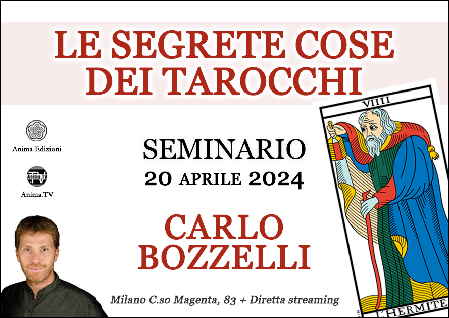 Le segrete cose dei Tarocchi – Seminario con Carlo Bozzelli (Diretta streaming + Dal vivo) @ Diretta streaming + Live (dal vivo)