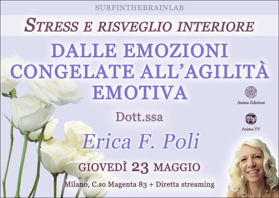 Dalle emozioni congelate all’agilità emotiva  – Incontro con Erica F. Poli (Diretta streaming + Dal vivo) @ Diretta streaming + Live (dal vivo)