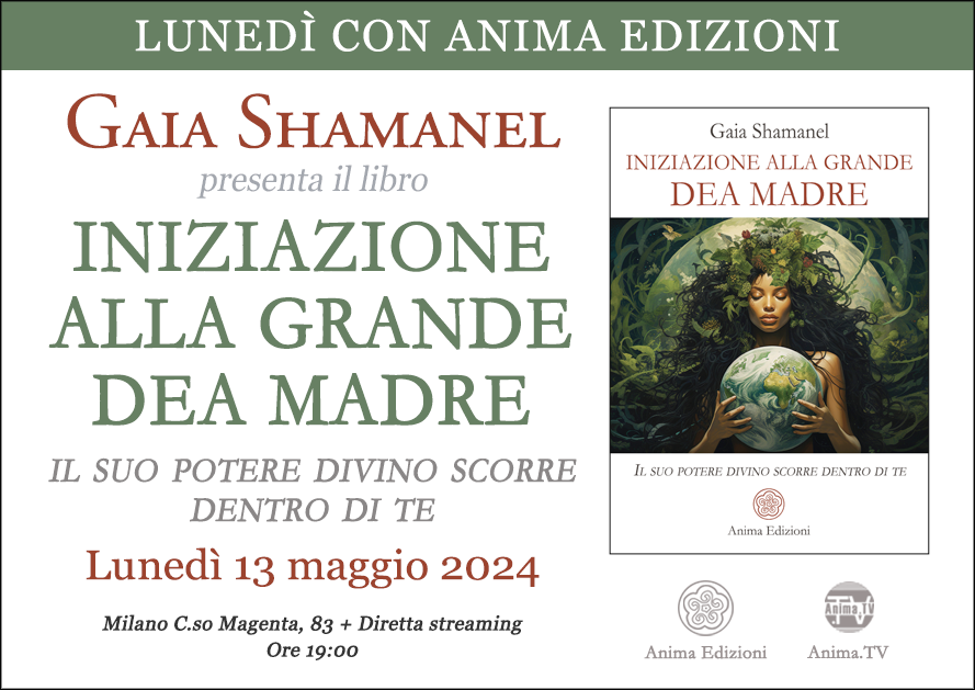 Iniziazione alla grande Dea madre – Presentazione libro con Gaia Shamanel (Diretta streaming + Dal vivo) @ Milano, Corso Magenta 83 + Diretta streaming