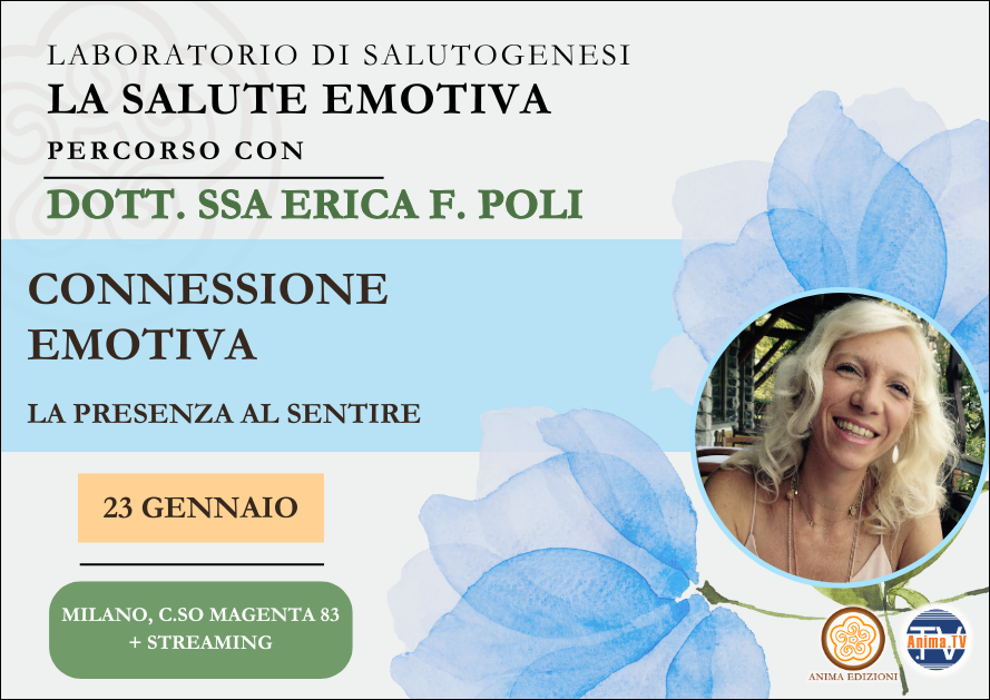 Connessione emotiva. La presenza al sentire – Percorso con Erica F. Poli (Diretta streaming + Dal vivo)