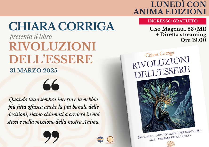 Rivoluzioni dell’essere – Presentazione libro con Chiara Corriga (Diretta streaming + Dal vivo) @ Spazio Anima + Diretta Streaming