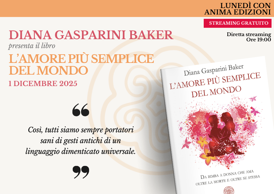 L’amore più semplice del mondo – Presentazione libro con Diana Gasparini Baker (Diretta streaming)