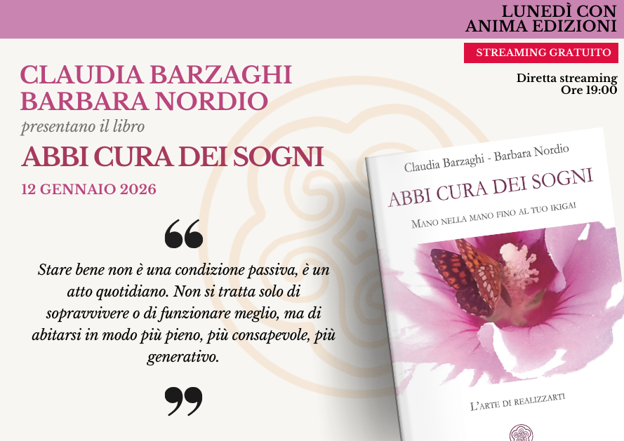 Abbi cura dei sogni – Presentazione libro con Claudia Barzaghi e Barbara Nordio (Diretta streaming)