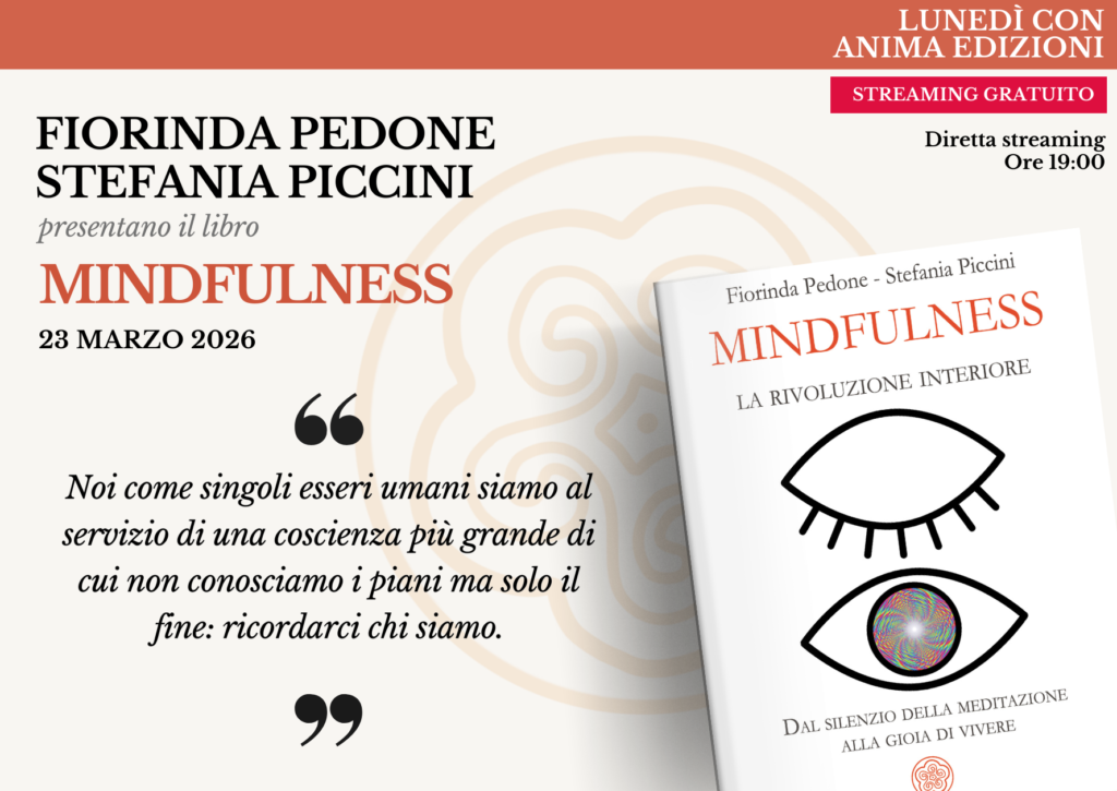 Mindfulness – Presentazione libro con Fiorinda Pedone e Stefania Piccini (Diretta streaming)